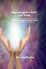 Awakening Kundalini and Reiki : Sacred Chakra Exercise, Meditation for the Chakra, Your Endocrine System, Immune System, and Your Chakras - Book