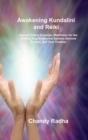 Awakening Kundalini and Reiki : Sacred Chakra Exercise, Meditation for the Chakra, Your Endocrine System, Immune System, and Your Chakras - Book