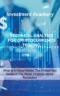 Technical Analysis for Cryptocurrency Trading : Trading Psychology, Advanced Crypto Trading With Success, Build A Crypto Strategy That Matches Your Goals - Book
