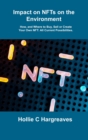 Impact on NFTs on the Environment : How, and Where to Buy, Sell or Create Your Own NFT: All Current Possibilities. - Book