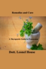 Remedies and Cure : The Beginner's Guide of Survival Medicine - Book