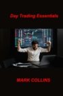 Day Trading Essentials : Importance of understanding the benefits, Aspects of Day Trading - Book