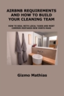 Airbnb Requirements and How to Build Your Cleaning Team : How to Deal with Local Taxes and Most Common Mistakes New Hosts Make - Book