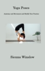 Yoga Poses : Anatomy and Movement and Modify Your Practice - Book