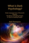 What is Dark Psychology? : Body Language Cues of Romantic Interest, The Basics of Reading People, 10 Tips for Reading People - Book