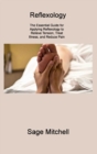 Reflexology 2 : The Essential Guide for Applying Reflexology to Relieve Tension, Treat Illness, and Reduce Pain - Book