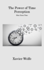 The Power of Time Perception : Slow Down Time - Book