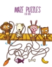 Maze Puzzles for Kids : Limit your kid's time with technology and put his brain to work! - Book