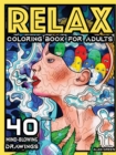 Relax Coloring Book For Adults : 40 Mind-Blowing Pages Coloring Book by Alan Green for Stress Relief Art Therapy and Relaxation - Book