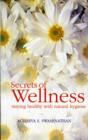 Secrets of Wellness : Staying Healthy with Natural Hygiene - Book