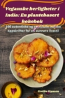 Veganske herligheter i India : En plantebasert kokebok - Book