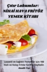 C&#305;t&#305;r Lokumlar : N&#304;ha&#304; Hava Fr&#304;toez Yemek K&#304;tabi: &#1053;&#1040;&#1049;&#1044;&#1054;&#1041;&#1056;&#1040;&#1058;&#1040; &#1043;&#1054;&#1058;&#1042;&#1040;&#1056;&#1057; - Book