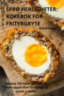 SprO Herligheter : Kokebok for Frityrgryte - Book