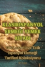 Klas&#304;k &#304;spanyol Ekme&#286;&#304; Yemek K&#304;tabi - Book