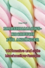 Marshmallows-Kochbuch Fur Anfanger - Book