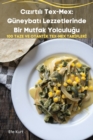 C&#305;z&#305;rt&#305;l&#305; Tex-Mex : Guneybat&#305; Lezzetlerinde Bir Mutfak Yolculu&#287;u - Book