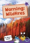 Warning: Wildfires : (Purple Band) - Book