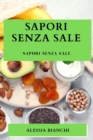 Sapori Senza Sale : Sapori Senza Sale - Book
