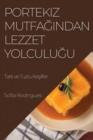 Portekiz Mutfa&#287;&#305;ndan Lezzet Yolculu&#287;u : Tatl&#305; ve Tuzlu Ke&#351;ifler - Book