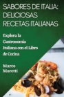 Sabores de Italia : Explora la Gastronomia Italiana con el Libro de Cocina - Book