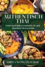 Authentisch Thai : Eine Geschmacksreise in die Aromen Thailands - Book