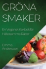 Groena Smaker : En Vegansk Kokbok foer Halsosamma Ratter - Book