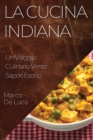 La Cucina Indiana : Un Viaggio Culinario Verso Sapori Esotici - Book