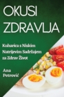 Okusi Zdravlja : Kuharica s Niskim Natrijevim Sadrzajem za Zdrav Zivot - Book