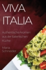 Viva Italia : Authentische Aromen aus der italienischen Kuche - Book