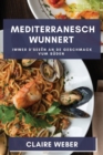 Mediterranesch Wunnert : Iwwer d'Seeen an de Geschmack vum Suden - Book