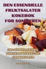 Den Essensielle Fruktsalater Kokebok for Sommeren - Book