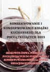Konserwowanie I Konserwowanie Ksi&#260;&#379;ki Kucharskiej Dla Pocz&#260;tkuj&#260;cych 2023 - Book
