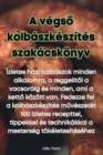 A vegs&#337; kolbaszkeszites szakacskoenyv - Book