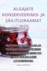 Algajate Konserveerimis- Ja Sailitusraamat 2023 - Book