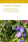 Instant Insights: Viruses Affecting Horticultural Crops - Book