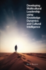 Developing Multicultural Leadership using Knowledge Dynamics and Cultural Intelligence - eBook