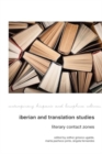 Iberian and Translation Studies : Literary Contact Zones - Book