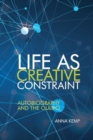 Life as Creative Constraint : Autobiography and the Oulipo - Book