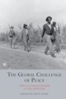 The Global Challenge of Peace : 1919 as a Contested Threshold to a New World Order - Book