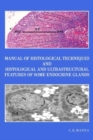 Manual of Histological Techniques and Histological and Ultrastructural Features of Some Endocrine Glands - Book