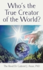 Who's the True Creator of the World? - Book