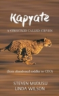 Kapyate : A Streetkid Called Steven: from abandoned toddler to CEO - Book