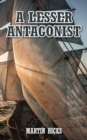 A Lesser Antagonist - Book