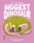 Is This the Biggest Dinosaur Ever? : Palaeontology - Book