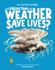Can Predicting the Weather Save Lives? : Meteorology - Book