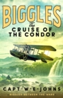 Biggles: The Cruise of the Condor - eBook
