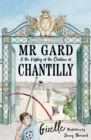 Mr Gard and the History of the Chateau of Chantilly - Book