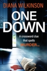 One Down : The unforgettable, page-turning psychological thriller from Diana Wilkinson - Book