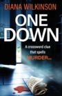 One Down : The unforgettable, page-turning psychological thriller from Diana Wilkinson - Book