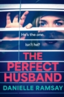 The Perfect Husband : A completely addictive psychological thriller from Danielle Ramsay, inspired by a true story - Book